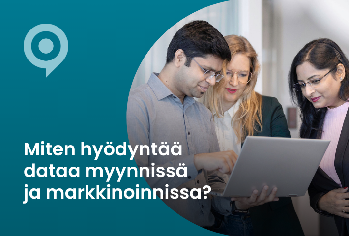 Näin hyödynnät dataa myynnissä ja markkinoinnissa